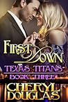 First Down by Cheryl Douglas First Down by Cheryl Douglas