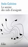 Le Sentier des nids d'araignée by Italo Calvino