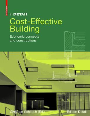 Cost-Effective Building: Economic concepts and constructions (in DETAIL)