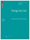 Design by Use: The Everyday Metamorphosis of Things (Board of International Research in Design)