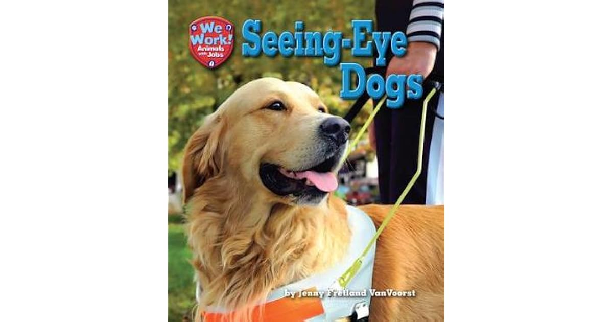 SeeingEye Dogs by Katie Clark