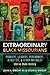 Extraordinary Black Missourians: Pioneers, Leaders, Performers, Athletes, and Other Notables Who've Made History