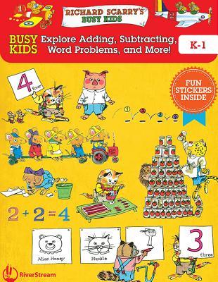 Busy Kids Explore Addition, Subtraction, and Word Problems! (Richard Scarry's Busy Kids)