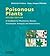 Poisonous Plants: A Handbook for Pharmacists, Doctors, Toxicologists, Biologists and Veterinarians