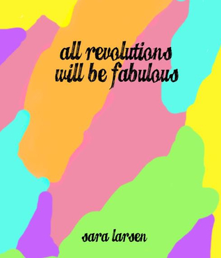 all revolutions will be fabulous