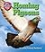 Homing Pigeons (We Work! Animals with Jobs)