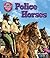 Police Horses (We Work! Animals with Jobs)