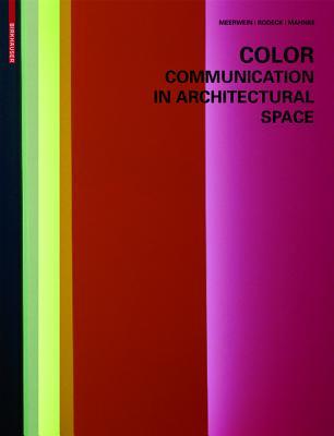 Color - Communication in Architectural Space (Hardcover)