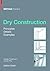 Dry Construction: Principles, Details, Examples (Detail Practice)