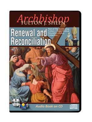 Renewal and Reconcilistion Archbishop Fulton Sheen 6 CD Audiobook-Church History Eucharist Adoration-Jesus-The ... Children-Satan-Bible Basics for Catholics (Audio CD)