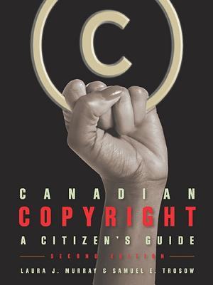 Canadian Copyright: A Citizen's Guide (Paperback)