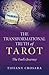 The Transformational Truth of Tarot: The Fool's Journey