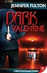 Dark Valentine (Dark Vista, #2) Dark Valentine (Dark Vista, #2)