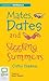 Mates, Dates and Sizzling Summers