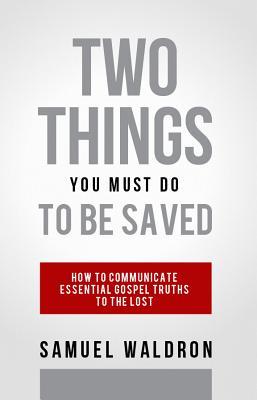 Two Things You Must Do to Be Saved