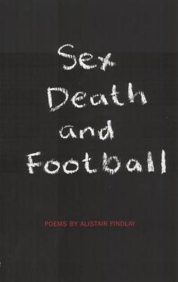 Sex, Death and Football (Paperback)