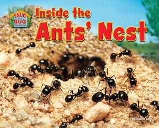 Inside the Ants' Nest (Snug as a Bug: Where Bugs Live)
