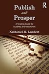 Publish and Prosper by Nathaniel M. Lambert