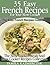 35 French Recipes for your Slow Cooker : The Easy French Recipes Collection (The Slow Cooker Meals And Slow Cooker Recipes Collection)