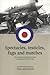 Spectacles, Testicles, Fags and Matches: The Untold Story of RAF Servicing Commandos in World War Two