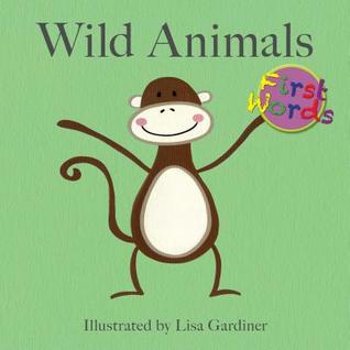 Wild Animals (First Words)