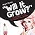 "Will It Grow?" and 49 Othe...