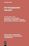 Mythographi Graeci 1: Apollodori Bibliotheca, Apollodori epitoma, Procli excerpta ex cycli epici carminibus, Pediasmi libellus de duodecim Herculis...Graecorum et Romanorum Teubneriana