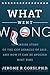 What Went Wrong?: The Inside Story of the GOP Debacle of 2012 . . . And How It Can Be Avoided Next Time
