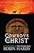 Cowboys for Christ by Robin  Hardy