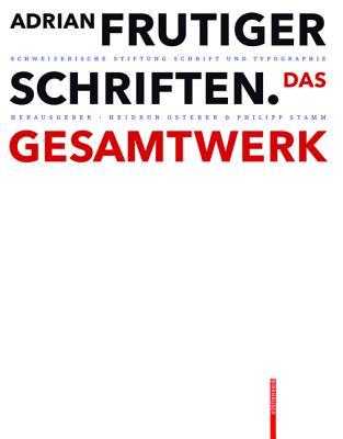 Adrian Frutiger – Schriften: Das Gesamtwerk (German Edition)