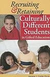 Recruiting and Retaining Culturally Different Students in Gifted Education