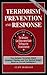 Terrorism Prevention and Response: The Definitive Law Enforcement Guide to Prepare for Terrorist Activity