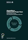 Assembling a Collaborative Project Team: Practical tools including Multidisciplinary Schedules of Services Assembling a Collaborative Project Team: Practical tools including Multidisciplinary Schedules of Services