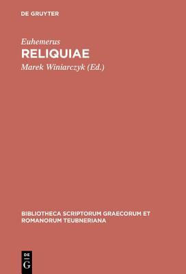 Reliquiae (Bibliotheca scriptorum Graecorum et Romanorum Teubneriana) (Ancient Greek Edition)