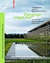 Übergänge / Insight Out: Zeitgenössische deutsche Landschaftsarchitektur / Contemporary German Landscape Architecture (German and English Edition)