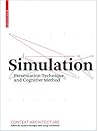 Simulation: Presentation Technique and Cognitive Method (Context Architecture)