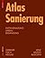 Atlas Sanierung: Instandhaltung, Umbau, Ergänzung (Detail Atlas) (German Edition)