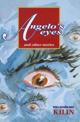 Angelo's Eyes and Other Stories (Maltese Literature in English)