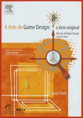 A Arte De Game Design: O Livro Original