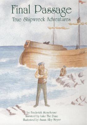 Final Passage: True Shipwreck Adventures (Hardcover)