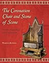 The Coronation Chair and Stone of Scone by Warwick Rodwell
