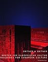 Ortner & Ortner: Buildings for European Culture Ortner & Ortner: Buildings for European Culture