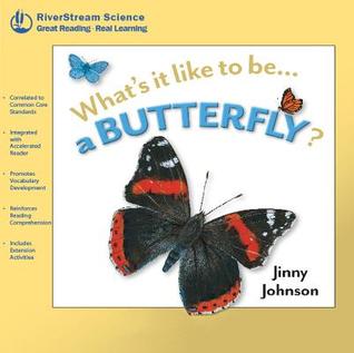 What's It Like to Be... a Butterfly? (Riverstream Science Reading, Level 1)