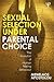Sexual Selection Under Parental Choice: The Evolution of Human Mating Behavior