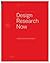 Design Research Now: Essays...