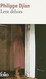 Lent dehors Lent dehors