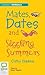 Mates, Dates and Sizzling Summers