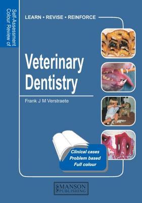 Veterinary Dentistry: Self-Assessment Color Review (Veterinary Self-Assessment Color Review Series)