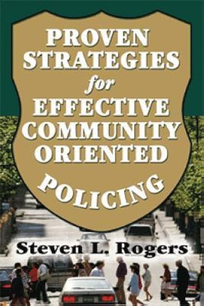 Proven Strategies for Effective Community Oriented Policing