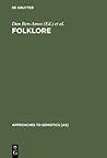 Folklore: Performance and Communication (Approaches to Semiotics [AS], 40)